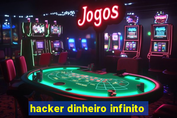 hacker dinheiro infinito